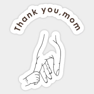 Thank you, mom Sticker